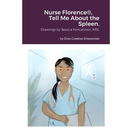 Nurse Florence(R), Tell Me About the Spleen. - Paperback