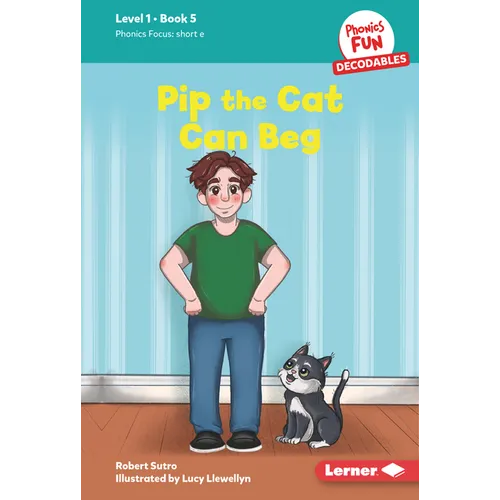 Pip the Cat Can Beg: Book 5 - Library Binding