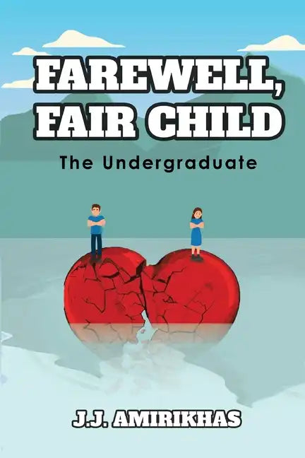 Farewell, Fair Child: The Undergraduate - Paperback