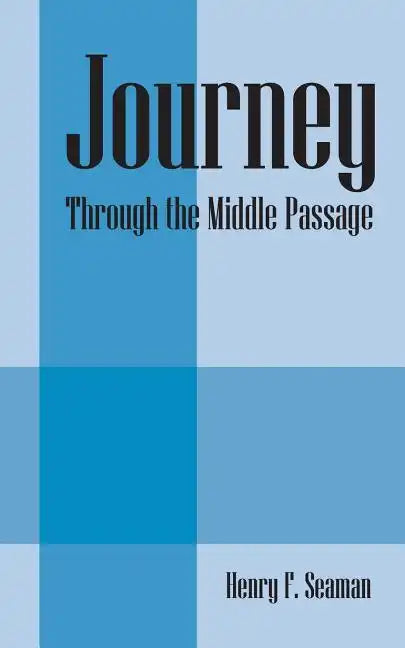 Journey: Through the Middle Passage - Paperback