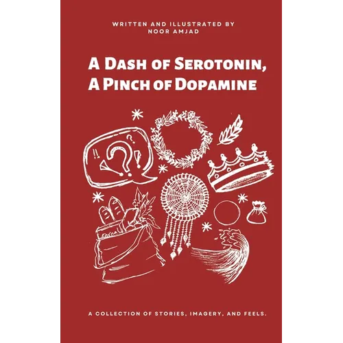 A Dash of Serotonin, A Pinch of Dopamine - Paperback