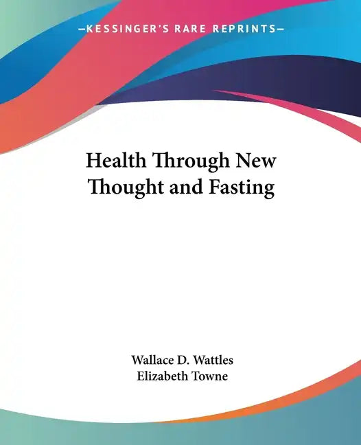 Health Through New Thought and Fasting - Paperback