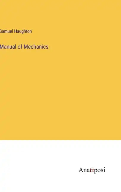 Manual of Mechanics - Hardcover