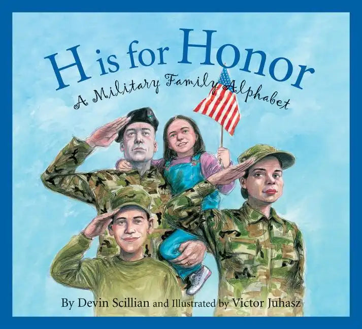 H Is for Honor: A Military Family Alphabet - Hardcover
