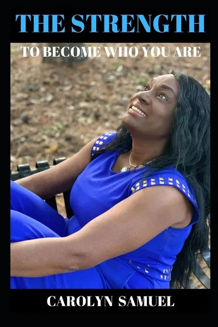 The Strength to Become Who You Are - Paperback