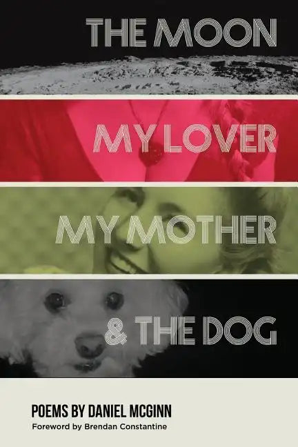 The Moon, My Lover, My Mother, & the Dog - Paperback