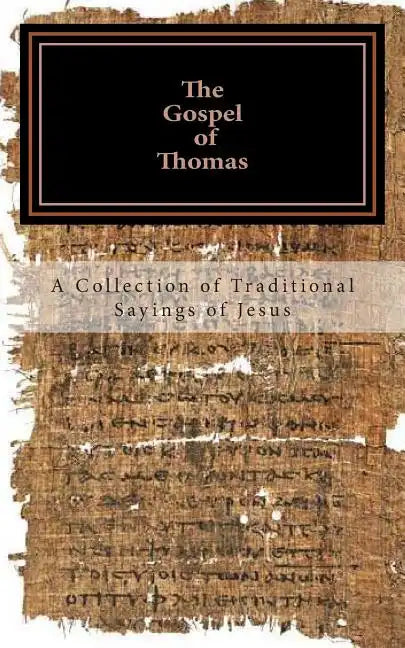 The Gospel of Thomas: a collection of traditional Sayings of Jesus - Paperback