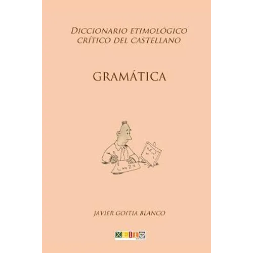 Gramática: Diccionario etimológico crítico del Castellano - Paperback