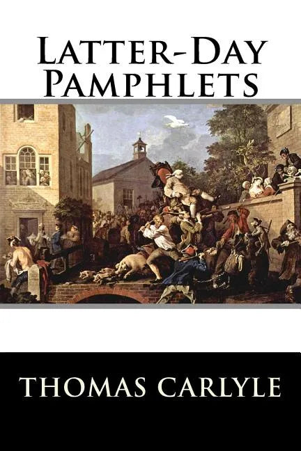 Latter-Day Pamphlets - Paperback