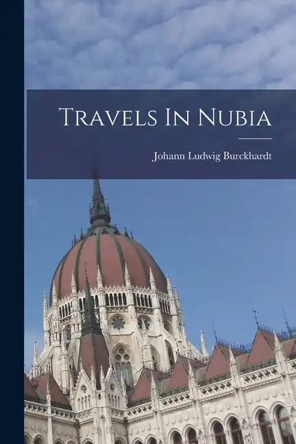 Travels In Nubia - Paperback