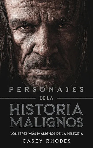 Personajes de la Historia Malignos: Los Seres más Malignos de la Historia - Paperback