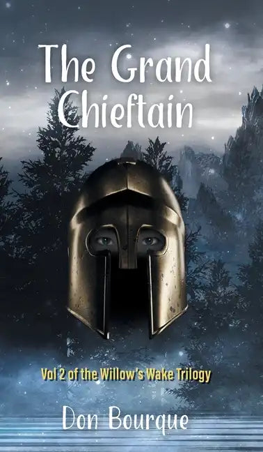 The Grand Chieftain: Vol 2 of the Willow's Wake Trilogy - Hardcover