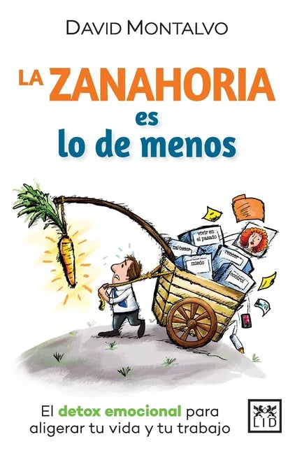 La zanahoria es lo de menos - Paperback