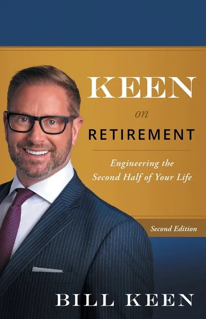 Keen on Retirement: Engineering the Second Half of Your Life - Paperback