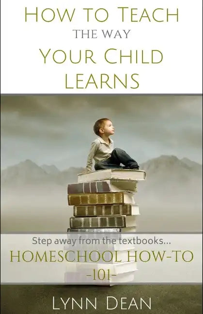 How to Teach the Way Your Child Learns - Paperback