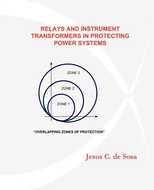 Relays and Instrument Transformers in Protecting Power Systems - Paperback