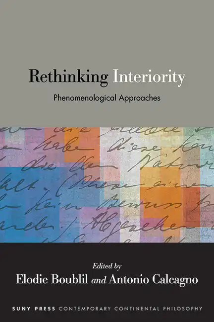 Rethinking Interiority: Phenomenological Approaches - Hardcover