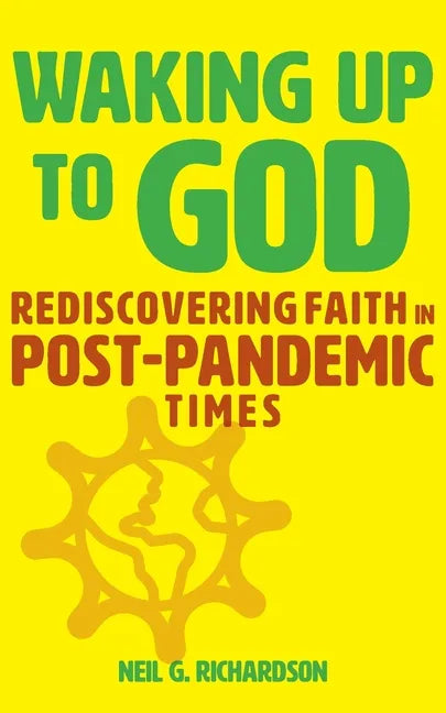 Waking Up to God: Rediscovering Faith in Post-Pandemic Times - Paperback