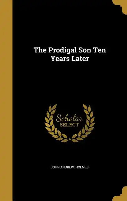 The Prodigal Son Ten Years Later - Hardcover