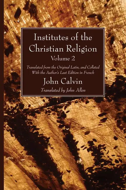 Institutes of the Christian Religion Vol. 2 - Paperback