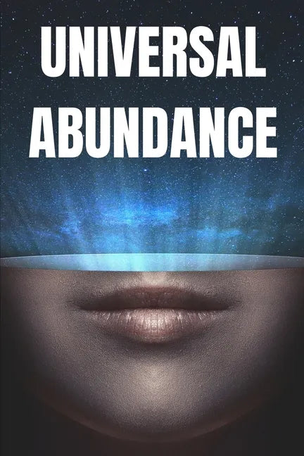 Universal Abundance: The Universal Laws of Prosperity - Paperback