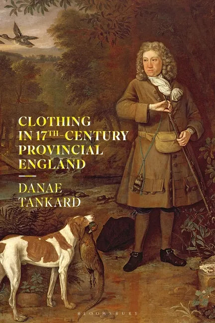 Clothing in 17th-Century Provincial England - Paperback