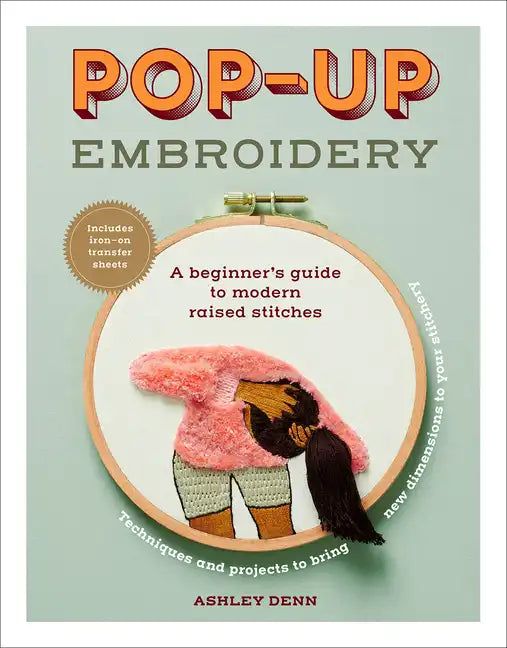 Pop-Up Embroidery: A Beginner's Guide to Modern Raised Stitches - Paperback