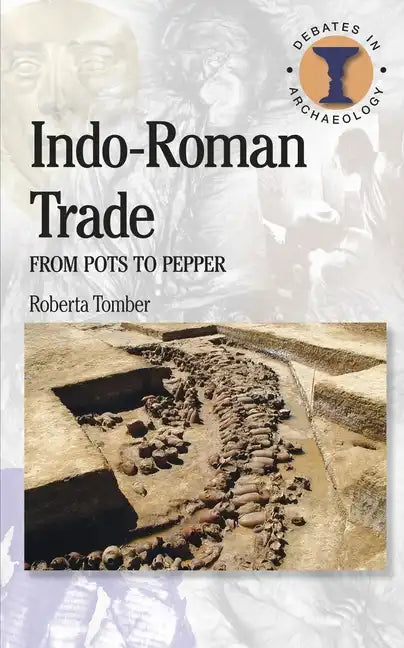 Indo-Roman Trade: From Pots to Pepper - Paperback