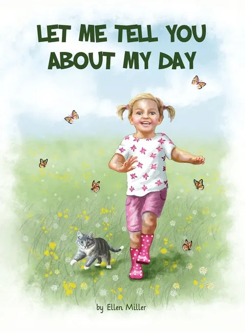 Let Me Tell You About My Day - Hardcover