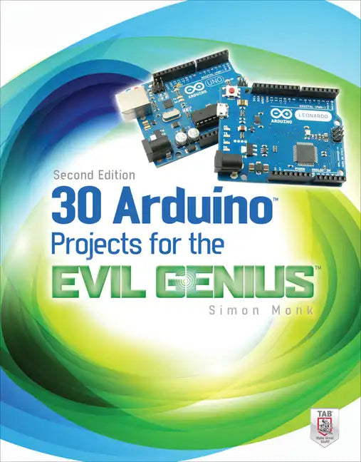 30 Arduino Projects for the Evil Genius, Second Edition - Paperback
