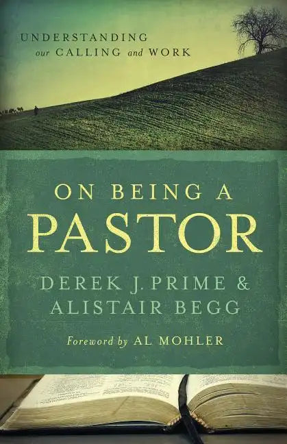 On Being a Pastor: Understanding Our Calling and Work - Paperback