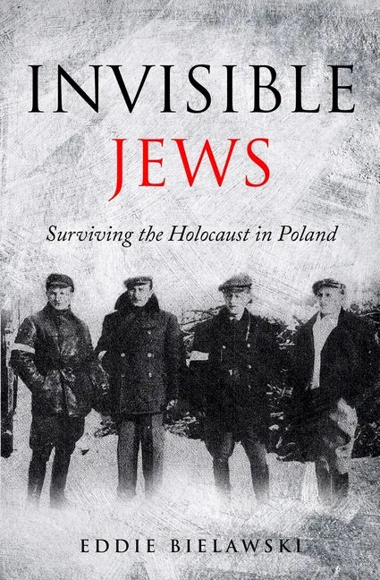 Invisible Jews: Surviving the Holocaust in Poland - Paperback