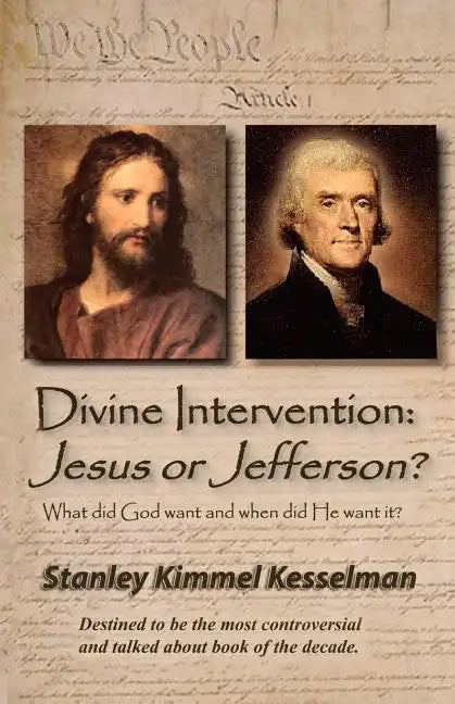Divine Intervention: Jesus or Jefferson? - Paperback