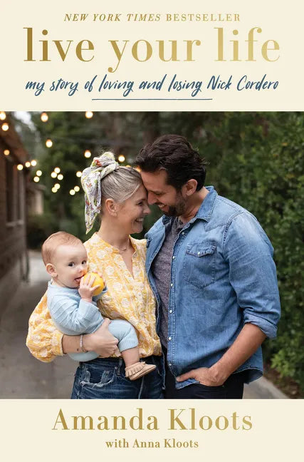 Live Your Life: My Story of Loving and Losing Nick Cordero - Hardcover