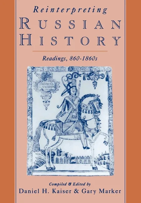 Reinterpreting Russian History: Readings, 860-1860s - Paperback
