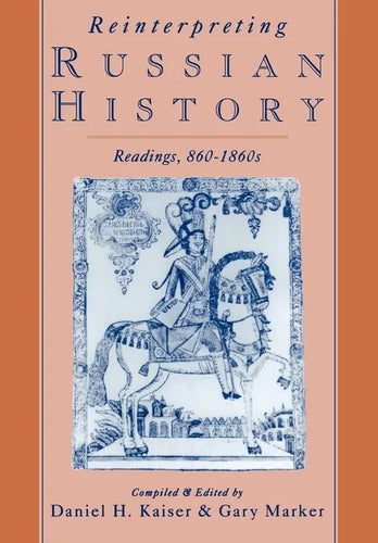 Reinterpreting Russian History: Readings, 860-1860s - Paperback