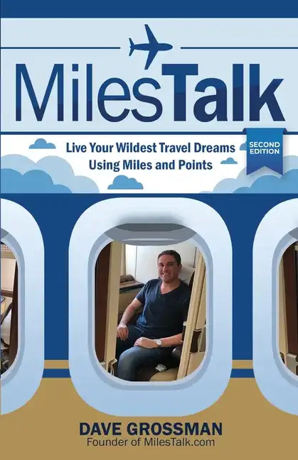 MilesTalk: Live Your Wildest Dreams Using Miles and Points - Paperback