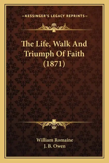 The Life, Walk And Triumph Of Faith (1871) - Paperback