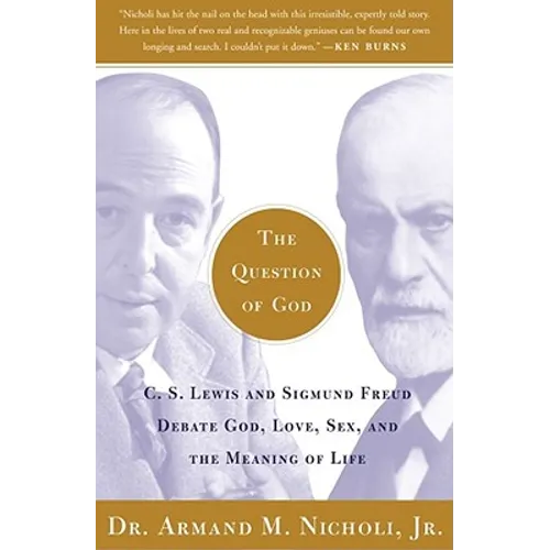 The Question of God: C.S. Lewis and Sigmund Freud Debate God, Love, Sex, and the Meaning of Life - Paperback