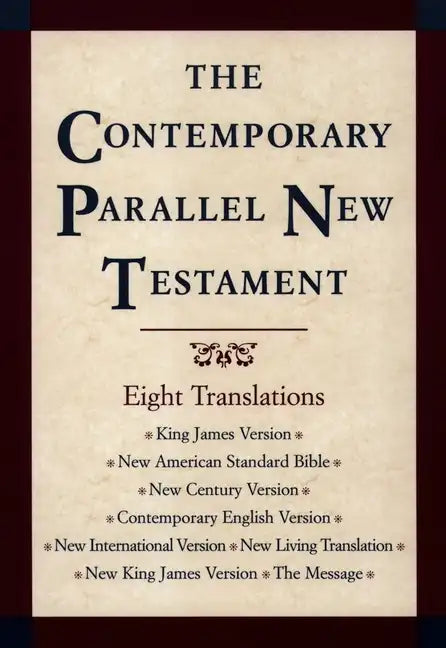 Contemporary Parallel New Testament Bible-PR-KJV/NASB/Ncv/Cev/NIV/Nlt - Hardcover