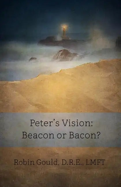 Peter's Vision: Beacon or Bacon? - Paperback
