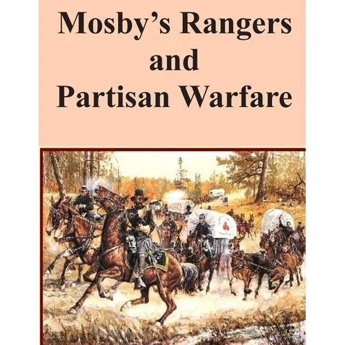 Mosby's Rangers and Partisan Warfare - Paperback