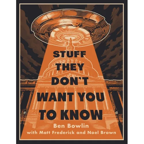 Stuff They Don't Want You to Know - Hardcover