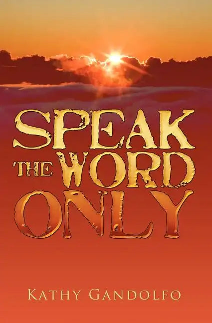 Speak the Word Only - Paperback