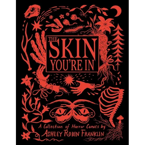 The Skin You're in: A Collection of Horror Comics - Hardcover