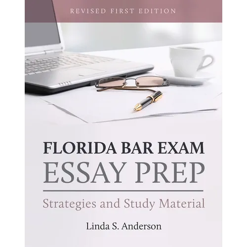 Florida Bar Exam Essay Prep: Strategies and Study Material - Paperback