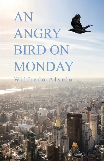 An Angry Bird on Monday - Paperback
