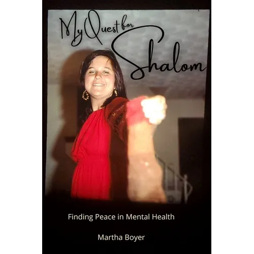 My Quest for Shalom: Finding Peace in Mental Health - Paperback