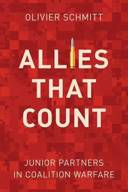 Allies That Count: Junior Partners in Coalition Warfare - Paperback