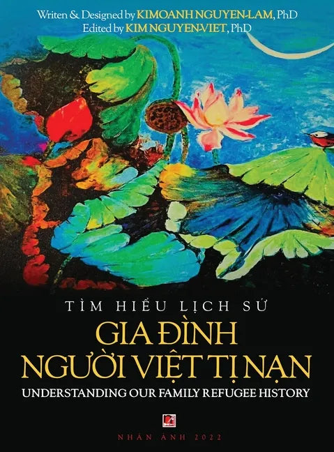 Tìm Hiểu Lịch Sử Gia Đình Người Việt Tị Nam - Understanding Our Family Refugee History (Vietnamese/Ameri - Hardcover